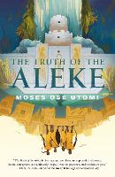 Book Cover for The Truth of the Aleke by Moses Ose Utomi