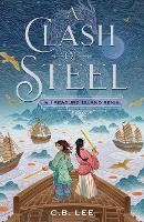 Book Cover for A Clash of Steel: A Treasure Island Remix by C.B. Lee