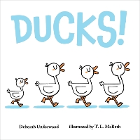 Book Cover for Ducks! by Deborah Underwood