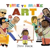 Book Cover for Time to Make Art by Jeff Mack