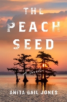 Book Cover for The Peach Seed by Anita Gail Jones