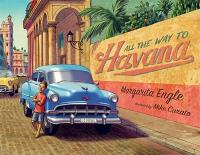 Book Cover for All the Way to Havana by Margarita Engle