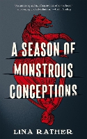 Book Cover for A Season of Monstrous Conceptions by Lina Rather