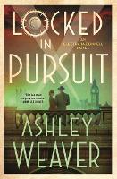 Book Cover for Locked in Pursuit by Ashley Weaver