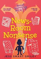 Book Cover for What Happens Next?: Newsroom Nonsense by Jess Smart Smiley