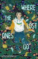 Book Cover for Where the Lost Ones Go by Akemi Dawn Bowman