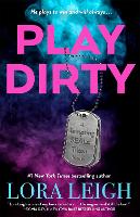 Book Cover for Play Dirty by Lora Leigh