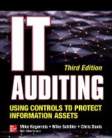 Book Cover for IT Auditing Using Controls to Protect Information Assets, Third Edition by Mike Kegerreis, Mike Schiller, Chris Davis