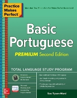 Book Cover for Practice Makes Perfect: Basic Portuguese, Premium Second Edition by Sue Tyson-Ward