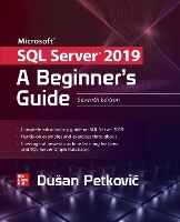 Book Cover for Microsoft SQL Server 2019: A Beginner's Guide, Seventh Edition by Dusan Petkovic