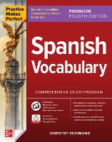 Book Cover for Practice Makes Perfect: Spanish Vocabulary, Premium Fourth Edition by Dorothy Richmond