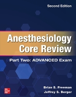 Book Cover for Anesthesiology Core Review: Part Two ADVANCED Exam, Second Edition by Brian Freeman, Jeffrey Berger