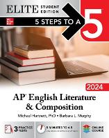 Book Cover for 5 Steps to a 5: AP English Literature and Composition 2024 Elite Student Edition by Michael Hartnett, Barbara Murphy