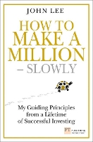 Book Cover for How to Make a Million – Slowly by John Lee