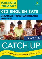 Book Cover for English SATs Catch Up Grammar, Punctuation and Spelling: York Notes for KS2 catch up, revise and be ready for the 2023 and 2024 exams by Rebecca Adlard