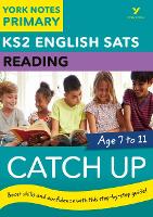 Book Cover for English SATs Catch Up Reading: York Notes for KS2 catch up, revise and be ready for the 2023 and 2024 exams by Wendy Cherry, Emma Wilkinson