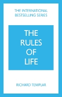 Book Cover for The Rules of Life: A personal code for living a better, happier, more successful kind of life by Richard Templar