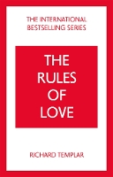 Book Cover for The Rules of Love: A Personal Code for Happier, More Fulfilling Relationships by Richard Templar