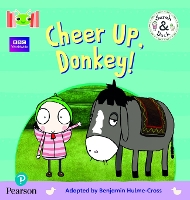 Book Cover for Bug Club Reading Corner: Age 4-5: Sarah and Duck: Cheer Up, Donkey! by Benjamin Hulme-Cross