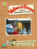 Book Cover for Bug Club Reading Corner: Age 5-7: Wallace and Gromit and the Snowman-o-tron by Monica Hughes