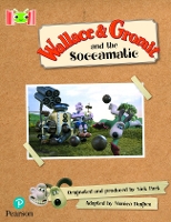 Book Cover for Bug Club Reading Corner: Age 5-7: Wallace and Gromit and the Soccomatic by Monica Hughes