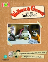 Book Cover for Bug Club Reading Corner: Age 5-7: Wallace and Gromit and the Autochef by Monica Hughes