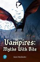 Book Cover for Rapid Plus Stages 10-12 10.7 Vampires: Myths with Bite by Kate Mallinder