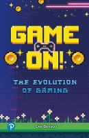 Book Cover for Rapid Plus Stages 10-12 10.8 Game On! The Evolution of Gaming by Dee Benson