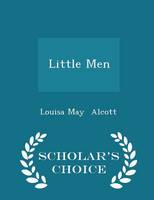 Book Cover for Little Men - Scholar's Choice Edition by Louisa May Alcott