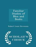 Book Cover for Familiar Studies of Men and Books - Scholar's Choice Edition by Robert Louis Stevenson