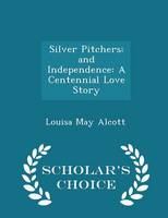 Book Cover for Silver Pitchers by Louisa May Alcott