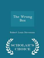 Book Cover for The Wrong Box - Scholar's Choice Edition by Robert Louis Stevenson