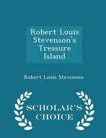 Book Cover for Robert Louis Stevenson's Treasure Island - Scholar's Choice Edition by Robert Louis Stevenson