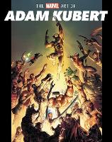 Book Cover for The Marvel Art Of Adam Kubert by Jess Harrold