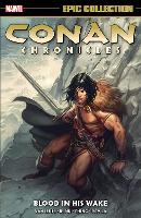 Book Cover for Conan Chronicles Epic Collection: Blood In His Wake by Fred Van Lente, Cullen Bunn