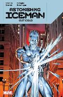 Book Cover for Astonishing Iceman: Out Cold by Steve Orlando