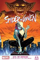 Book Cover for Spider-gwen: Into The Unknown by Seanan McGuire