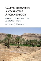 Book Cover for Water Histories and Spatial Archaeology by Michael J. (The Johns Hopkins University) Harrower