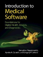 Book Cover for Introduction to Medical Software by Xenophon (Yale University, Connecticut) Papademetris, Ayesha N. Quraishi, Gregory P. (Yale University, Connecticut) Licholai