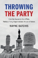 Book Cover for Throwing the Party by Wayne University of Delaware Batchis