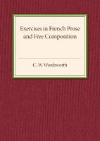 Book Cover for Exercises in French Prose and Free Composition by C. W. Wordsworth