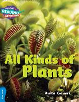 Book Cover for Cambridge Reading Adventures All Kinds of Plants Blue Band by Anita Ganeri