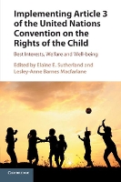 Book Cover for Implementing Article 3 of the United Nations Convention on the Rights of the Child by Elaine E. (University of Stirling) Sutherland