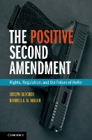 Book Cover for The Positive Second Amendment by Joseph Blocher, Darrell AH Miller