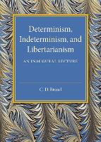 Book Cover for Determinism, Indeterminism, and Libertarianism by C D Broad