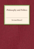 Book Cover for Philosophy and Politics by Bertrand Russell