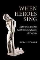 Book Cover for When Heroes Sing by Sarah (University of Chicago) Nooter