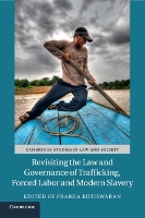 Book Cover for Revisiting the Law and Governance of Trafficking, Forced Labor and Modern Slavery by Prabha Kings College London Kotiswaran