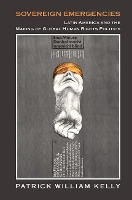 Book Cover for Sovereign Emergencies by Patrick William Northwestern University, Illinois Kelly