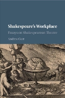 Book Cover for Shakespeare's Workplace by Andrew (University of Reading) Gurr